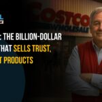 Costco: The Billion-Dollar Brand That Sells Trust, Not Just Products
